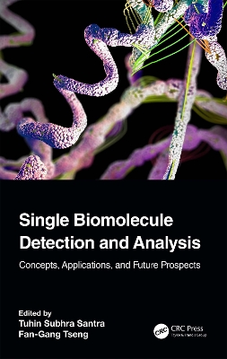 Single Biomolecule Detection and Analysis: Concepts, Applications, and Future Prospects by Tuhin Subhra Santra