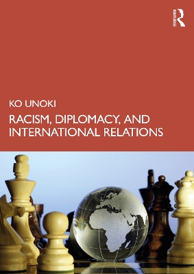 Racism, Diplomacy, and International Relations book