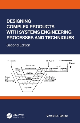 Designing Complex Products with Systems Engineering Processes and Techniques by Vivek D. Bhise