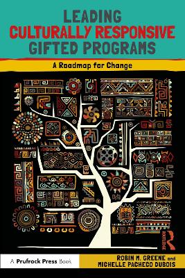 Leading Culturally Responsive Gifted Programs: A Roadmap for Change book