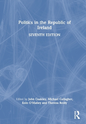 Politics in the Republic of Ireland by John Coakley