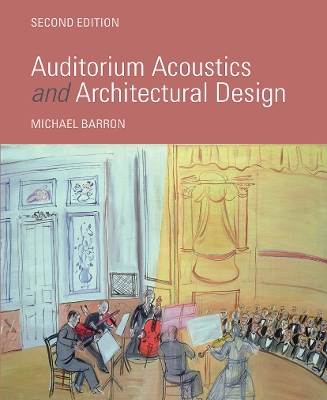 Auditorium Acoustics and Architectural Design by Michael Barron