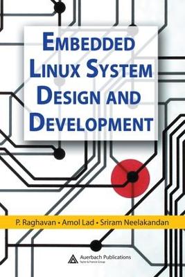 Embedded Linux System Design and Development by P. Raghavan