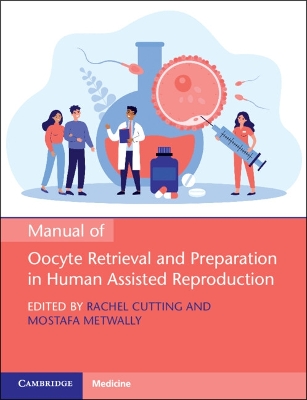 Manual of Oocyte Retrieval and Preparation in Human Assisted Reproduction book