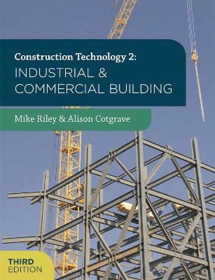 Construction Technology 2: Industrial and Commercial Building by Mike Riley