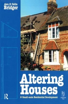 Altering Houses and Small Scale Residential Developments by Ann Bridger