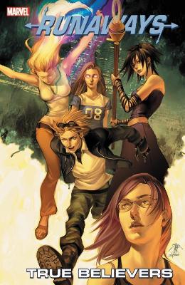 Runaways Vol. 4: True Believers by Adrian Alphona