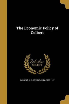 The Economic Policy of Colbert book