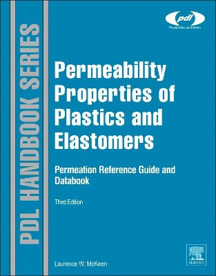 Permeability Properties of Plastics and Elastomers by Laurence W. McKeen