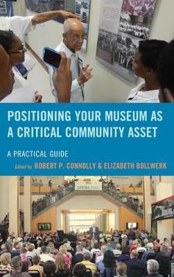 Positioning Your Museum as a Critical Community Asset book