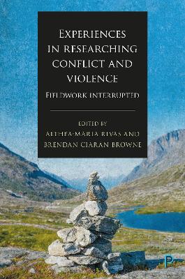 Experiences in Researching Conflict and Violence: Fieldwork Interrupted book