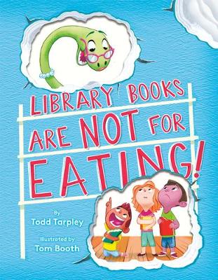 Library Books Are Not for Eating! book