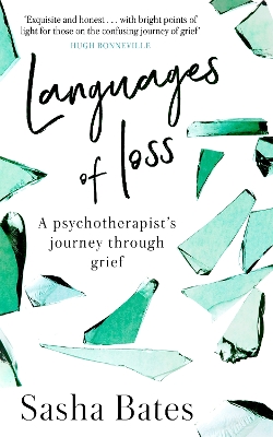 Languages of Loss: A psychotherapist's journey through grief by Sasha Bates