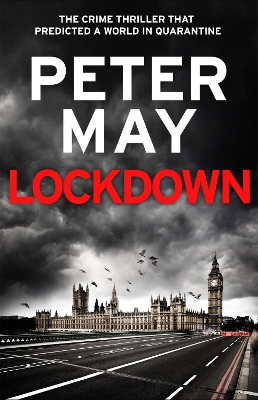 Lockdown: An incredibly prescient crime thriller from the author of The Lewis Trilogy by Peter May