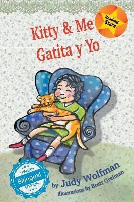 Kitty and Me / Gatita y Yo by Judy Wolfman