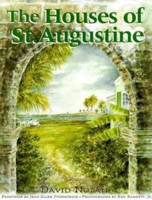 The Houses of St. Augustine by David Nolan