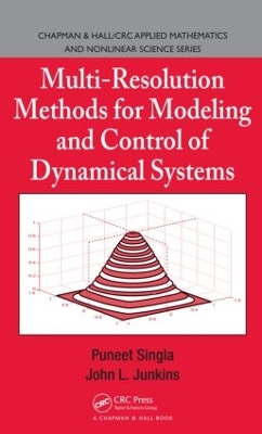 Multi-Resolution Methods for Modeling and Control of Dynamical Systems by Puneet Singla