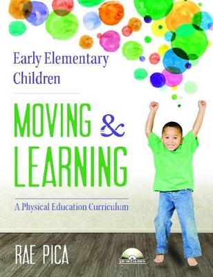 Early Elementary Children Moving and Learning book