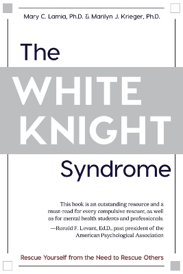 The White Knight Syndrome by Mary C Lamia