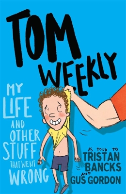 Tom Weekly 2: My Life and Other Stuff That Went Wrong book