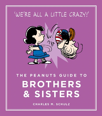 Peanuts Guide to Brothers and Sisters book