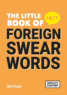 The The Little Book of Foreign Swear Words by Sid Finch