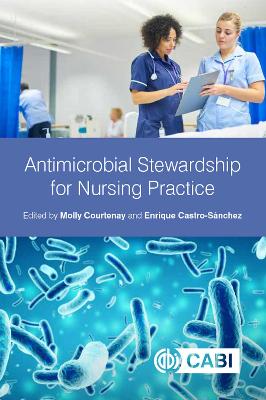 Antimicrobial Stewardship for Nursing Practice book