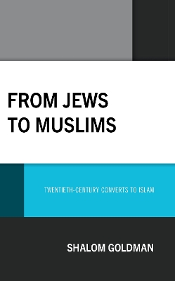 From Jews to Muslims: Twentieth-Century Converts to Islam book