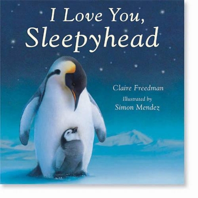 I Love You, Sleepyhead by Claire Freedman