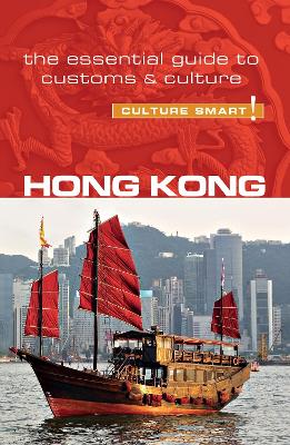 Hong Kong - Culture Smart! The Essential Guide to Customs & Culture book