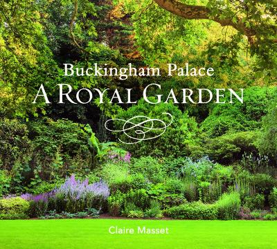 Buckingham Palace: A Royal Garden book