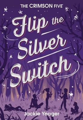 Flip the Silver Switch by Jackie Yeager