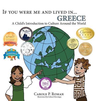 If You Were Me and Lived In... Greece by Carole P Roman