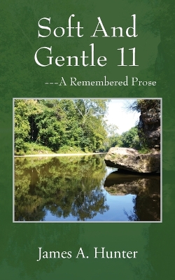 Soft And Gentle 11: ---A Remembered Prose book