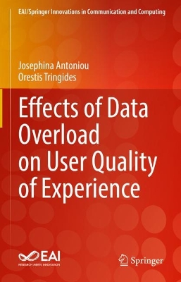 Effects of Data Overload on User Quality of Experience by Josephina Antoniou