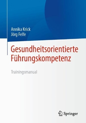 Gesundheitsorientierte Führungskompetenz: Trainingsmanual book