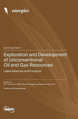 Exploration and Development of Unconventional Oil and Gas Resources: Latest Advances and Prospects book