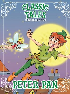 Classic Tales Once Upon a Time Peter Pan book