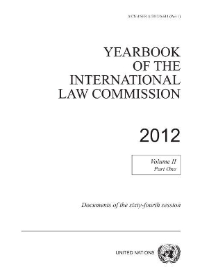 Yearbook of the International Law Commission 2012: Vol. 2: Part 1 book
