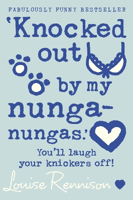 `Knocked out by my nunga-nungas.' by Louise Rennison