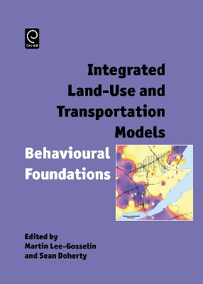 Integrated Land-Use and Transportation Models by Martin Lee-Gosselin