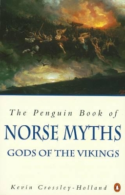 The The Penguin Book of Norse Myths: Gods of the Vikings by Kevin Crossley-Holland