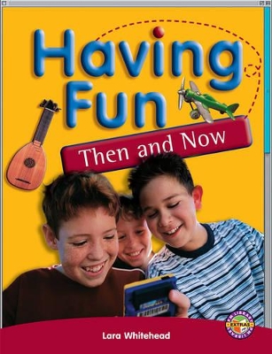 Having Fun, Then and Now book