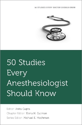 50 Studies Every Anesthesiologist Should Know book