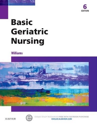 Basic Geriatric Nursing - E-Book: Basic Geriatric Nursing - E-Book by Patricia A. Williams