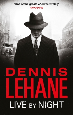 Live by Night by Dennis Lehane