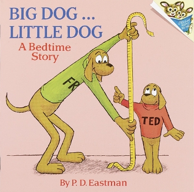 Big Dog ... Little Dog by P.D. Eastman