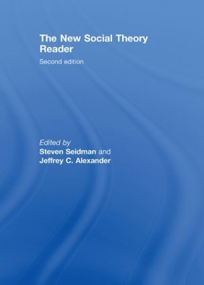 The New Social Theory Reader by Steven Seidman