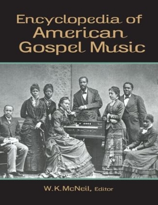 Encyclopedia of American Gospel Music by W. K. McNeil