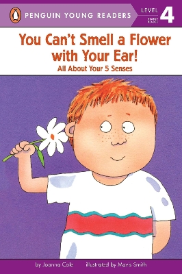 You Can't Smell a Flower with Your Ear! book